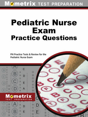 cover image of Pediatric Nurse Exam Practice Questions